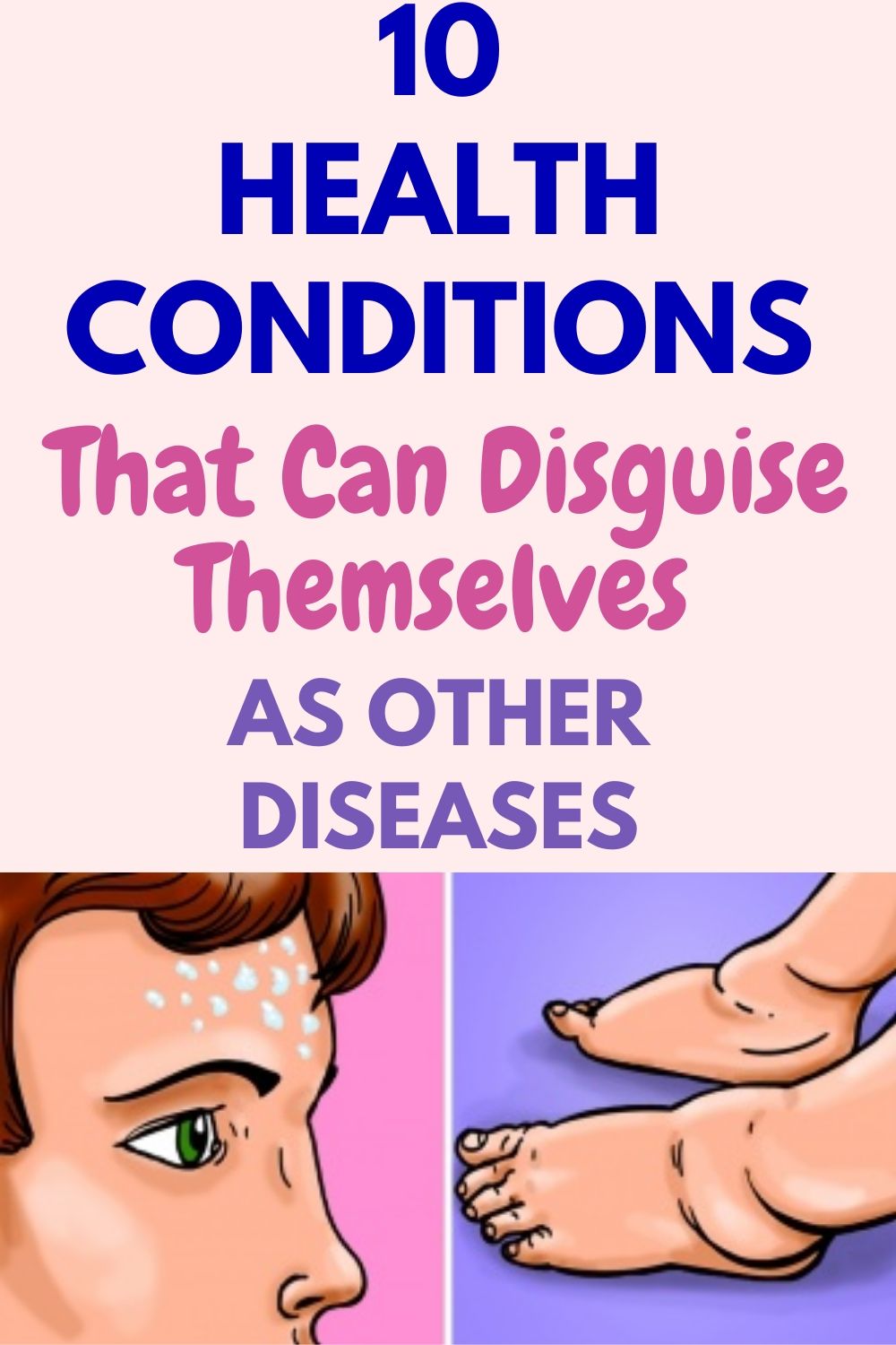 You are currently viewing 10 Health Conditions That Can Disguise Themselves as Other Diseases