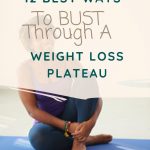 Breaking Through: 10 Strategies for Overcoming a Weight Loss Plateau