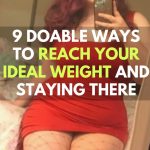 9 Practical Steps Towards Achieving and Maintaining a Healthier Weight