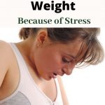 Is Stress Affecting Your Weight? 10 Potential Signs