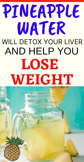 Pineapple Water Will Detox Your Liver .. Help You Lose Weight, Reduce ...