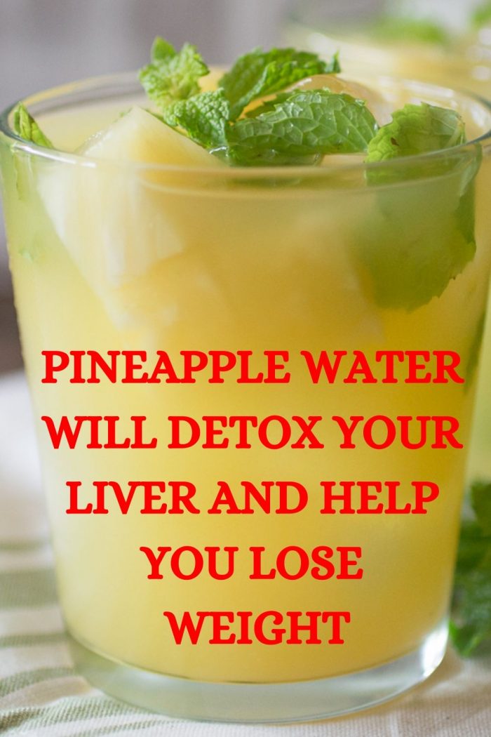 Pineapple Water Will Detox Your Liver. Help You Lose Weight .. Reduce