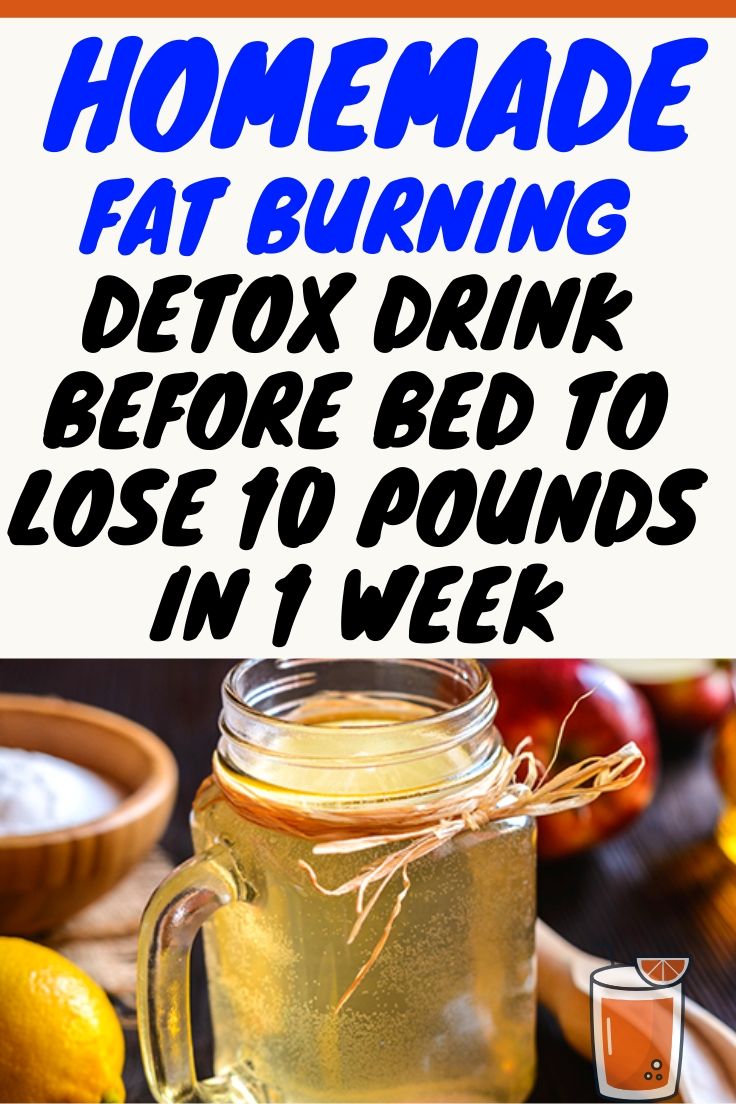 You are currently viewing Fat Burning Detox Drink Before Bed To Lose 10 Pounds In 1 Week