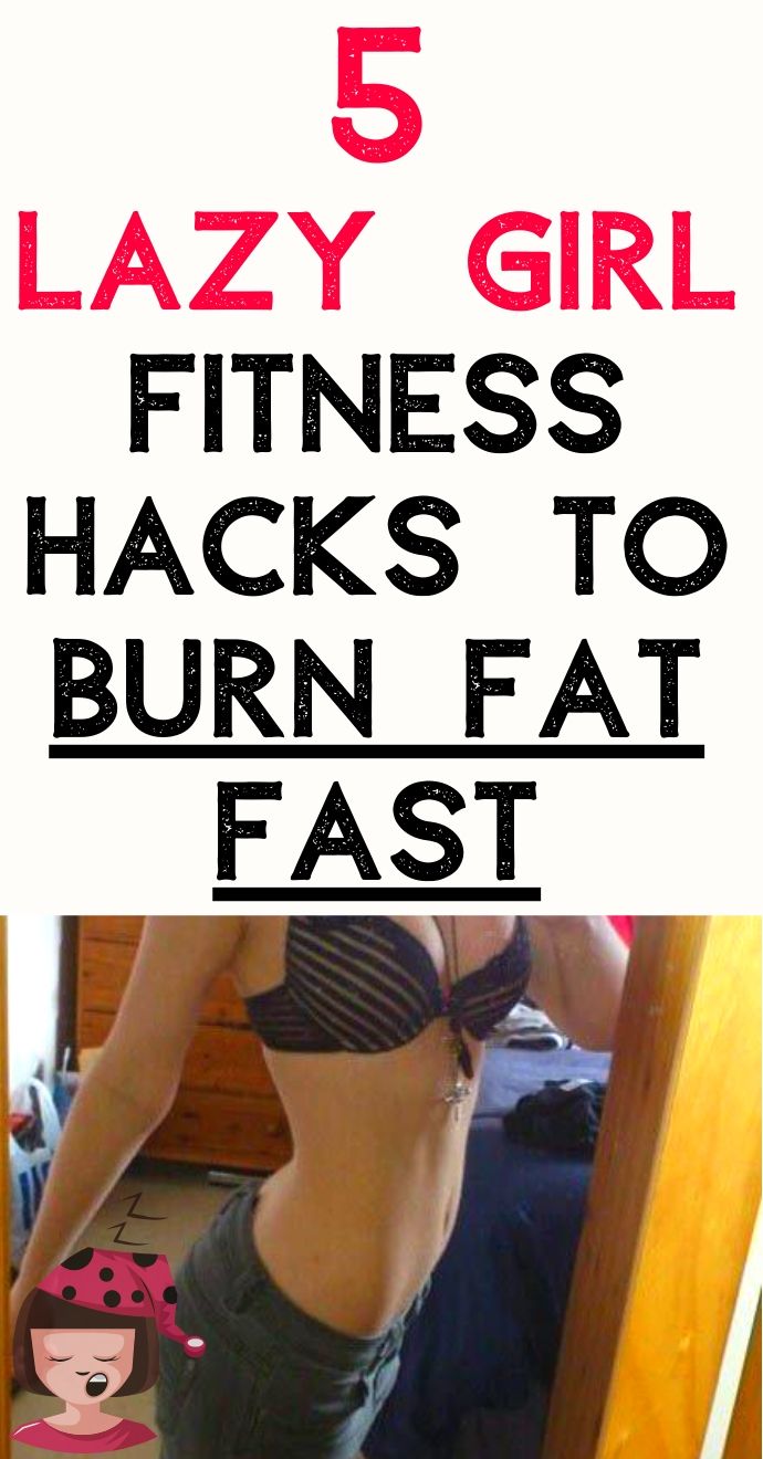 You are currently viewing 5 LAZY GIRL FITNESS HACKS TO BURN FAT FAST