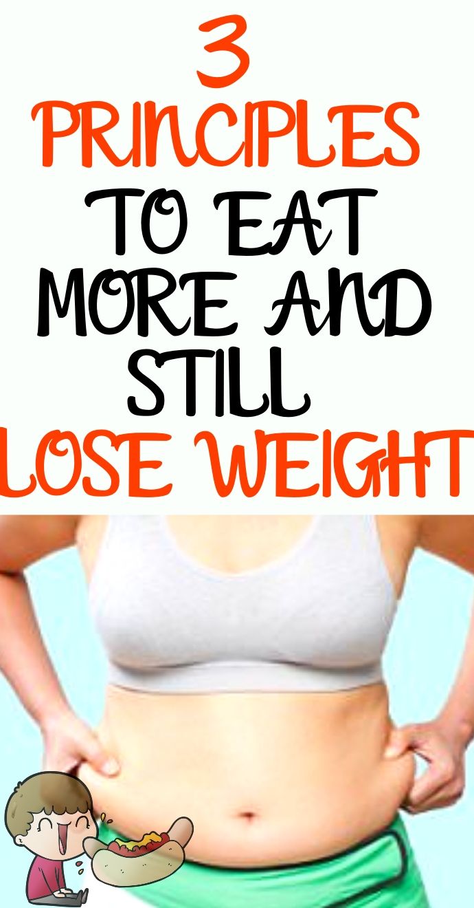 You are currently viewing 3 Principles to Eat More and Still Lose Weight