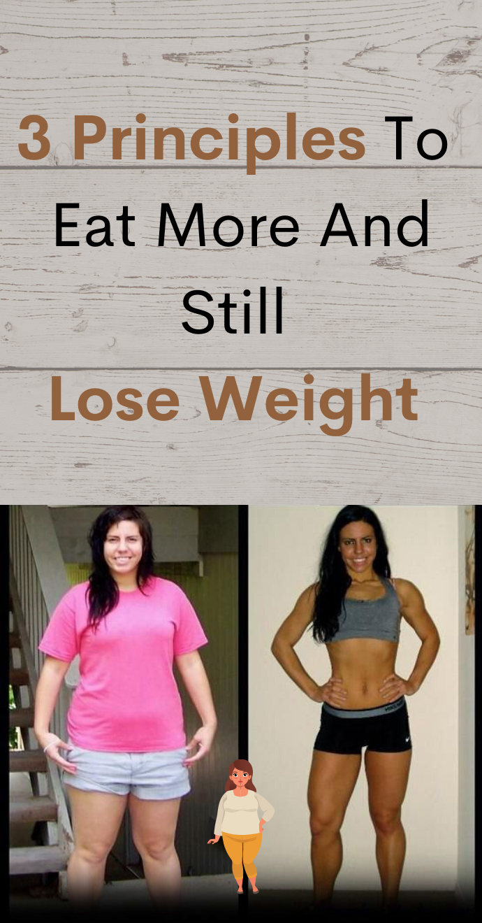 You are currently viewing 3 Principles to Eat More and Still Lose Weight