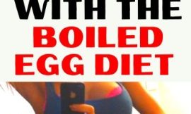 THE BOILED EGG DIET….HOW TO LOSE 20 POUNDS IN 2 WEEKS