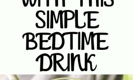This 1 Simple Bedtime Drink Kills “Tummy Fat” While You Sleep
