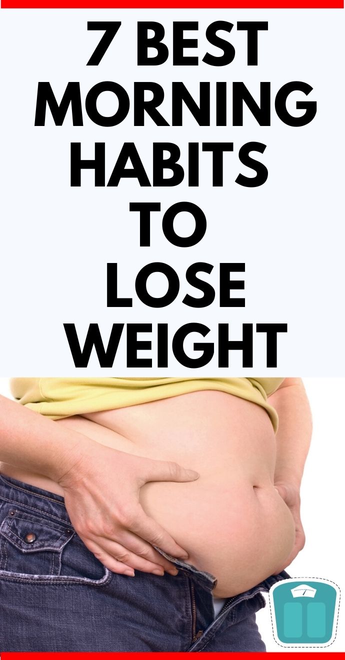 You are currently viewing 7 Best Morning Habits to Lose Weight