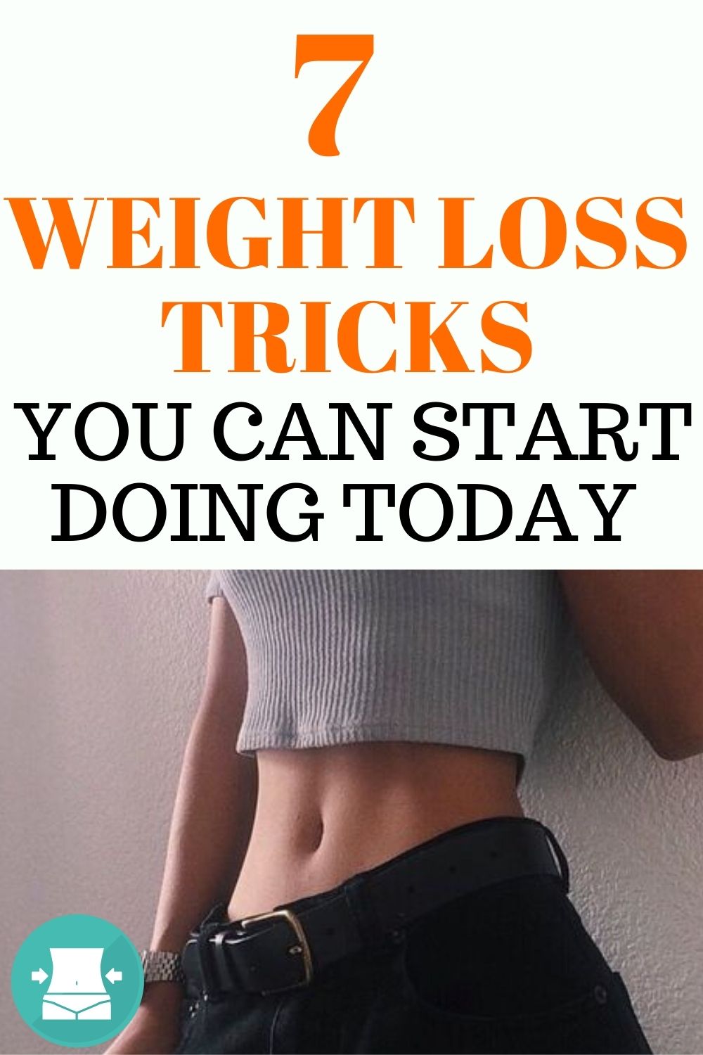 You are currently viewing 7 Weight Loss Tricks You Can Start Doing Today