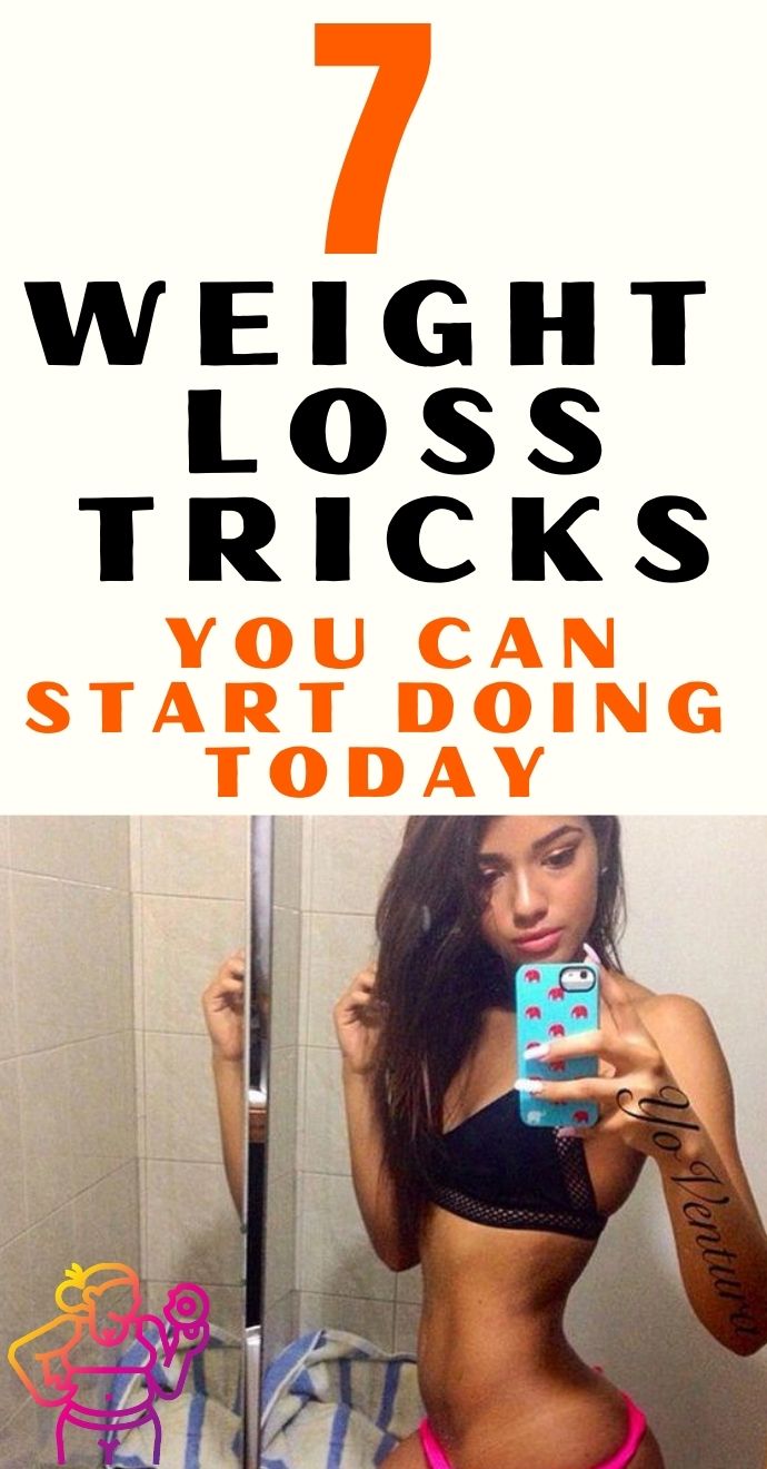 You are currently viewing 7 Weight Loss Tricks You Can Start Doing Today