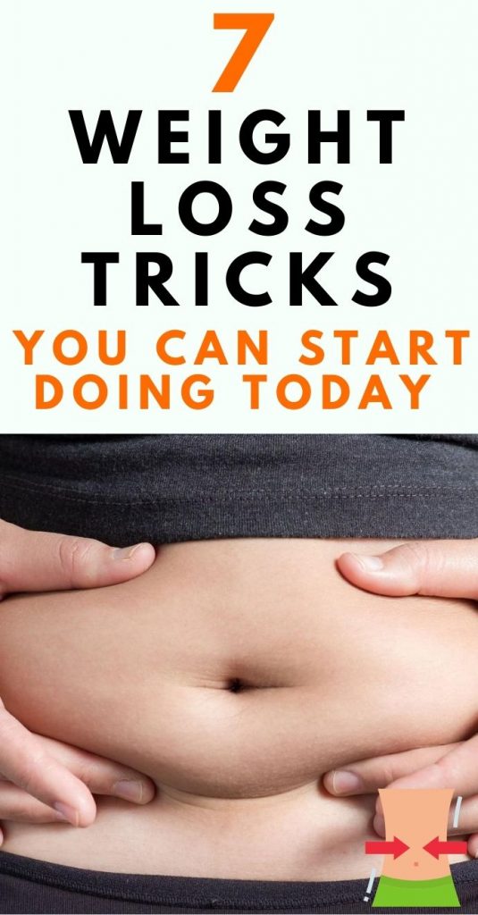 7 Weight Loss Tricks You Can Start Doing Today Healthy Life