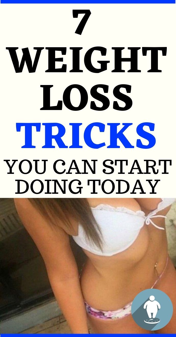 Read more about the article 7 Weight Loss Tricks You Can Start Doing Today