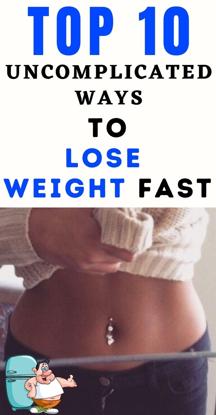 You are currently viewing Top 10 Uncomplicated Ways to Lose Weight Fast