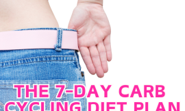 Effortless Weight Loss: The 7-Day Carb Cycling Diet Plan