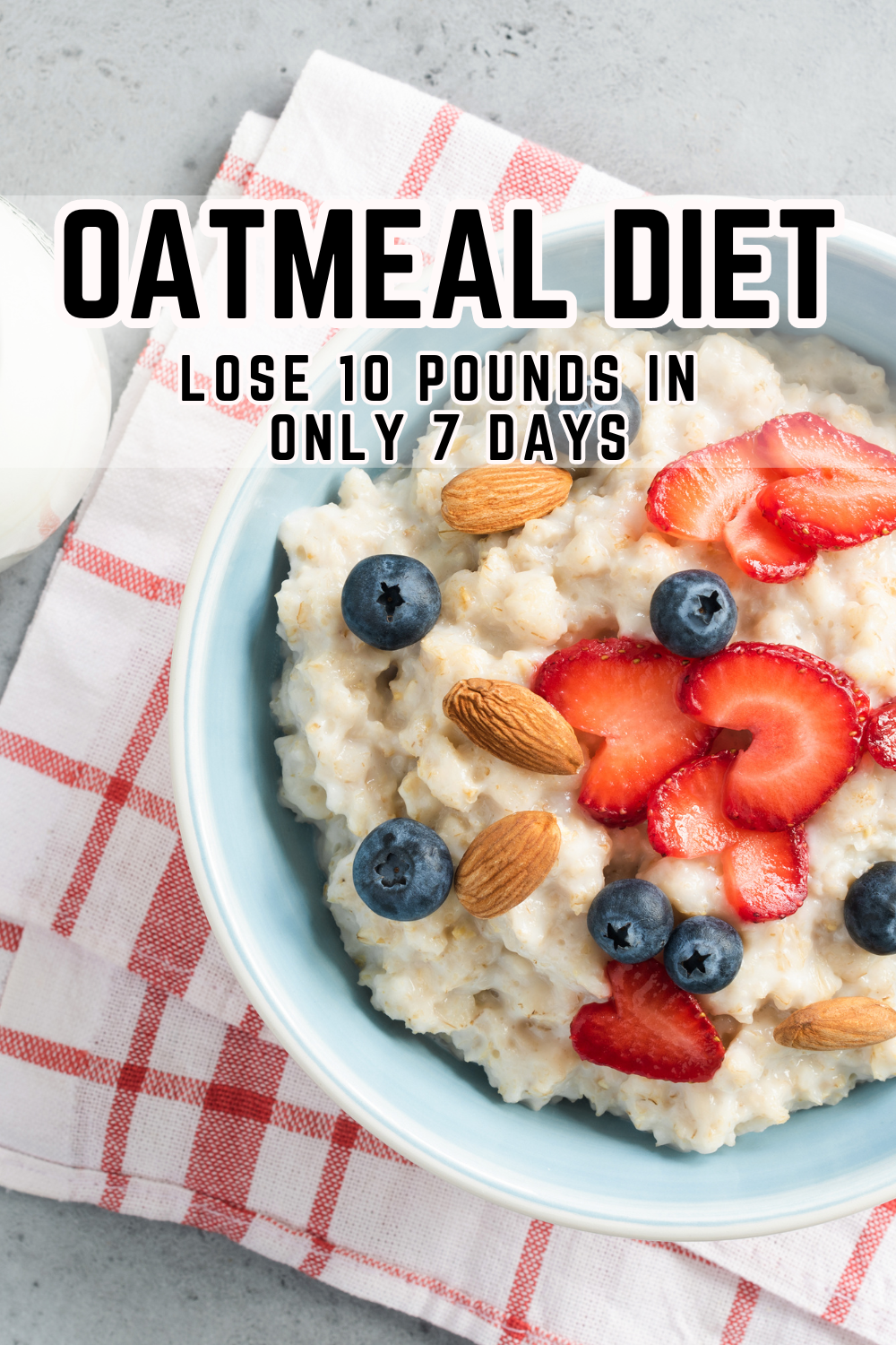 You are currently viewing Oatmeal Diet Strategy: Lose 10 Pounds in Only 7 Days